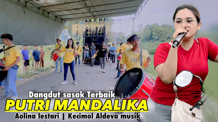 PUTRI MANDALIKA LAGU PEMBUKA DI SA’AT ALDEVA MUSIK LIVE DI WISE Voc AOLINA LESTARI