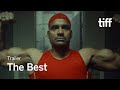 THE BEST Trailer | TIFF 2024