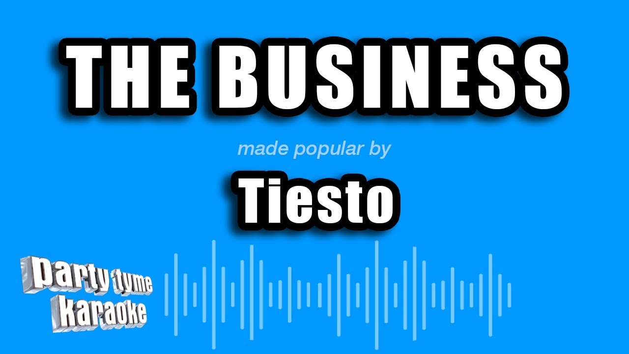 Tiesto - The Business (Karaoke Version) - YouTube