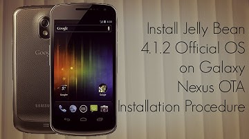 Install Jelly Bean 4.1.2 Official OS on Galaxy Nexus OTA - Installation Procedure - PhoneRadar