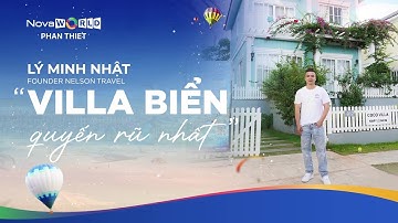 🌊 Khám Phá NovaWorld Phan Thiet: Từ cư dân trở thành đơn vị vận hành 🌊