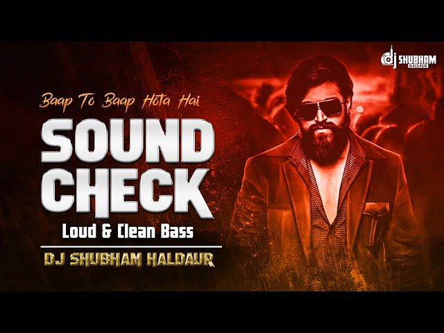 Baap Baap Hota Hai Clean BASS Soundcheck Dj Shubham Haldaur class=