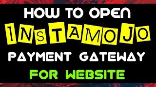 How To Open Instamojo Account For Accepting Payments On Websites (Full Process) | Hindi