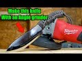 Knife Making - Make A Knife With An Angle Grinder And Basic Hand Tools