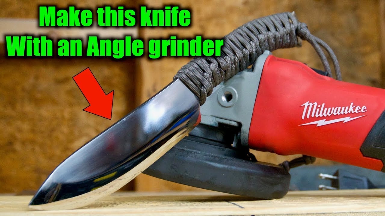 Knife Making - Make A Knife With An Angle Grinder And ...