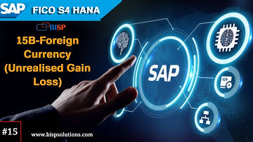 SAP FICO | 15B-Foreign Currency (Unrealised Gain Loss) |Foreign Currency Configuration in SAP | BISP