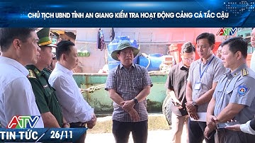 CHỦ TỊCH UBND TỈNH AN GIANG KIỂM TRA HOẠT ĐỘNG CẢNG CÁ TẮC CẬU