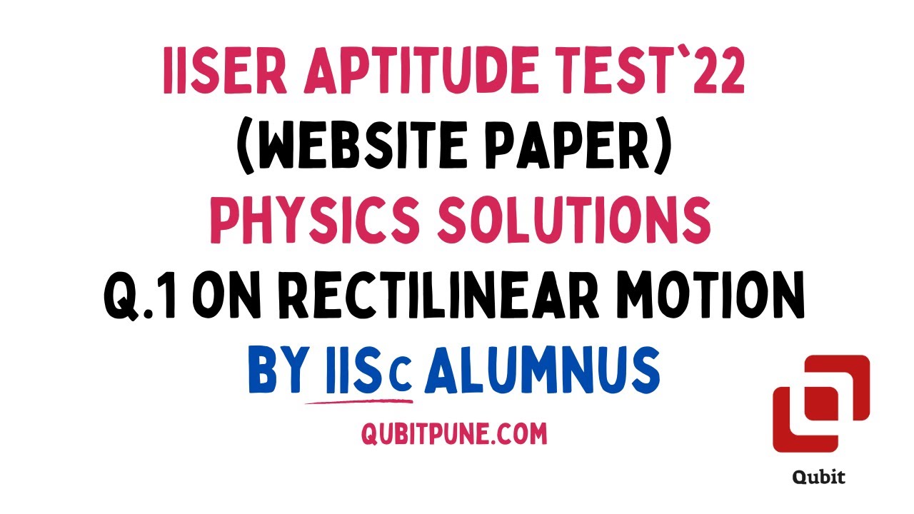 q-1-iiser-aptitude-test-2022-physics-solutions-website-paper-qubitpune-youtube