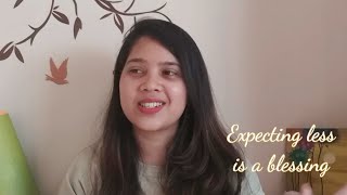3 Tips on how to EXPECT LESS | It can be LIFE CHANGING