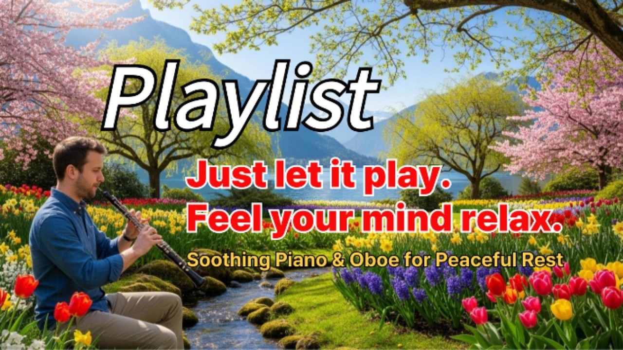 Serene Elegance | A Lyrical Piano & Oboe Collection for Tranquil Moments (2h 50m)