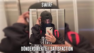 Swirf - DönderDirekte / Satisfaction (Speed Up)