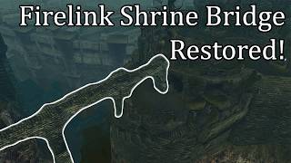 I restored the Firelink Shrine Bridge!