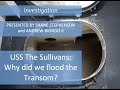 USS The Sullivans: Why did we flood the Transom?