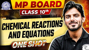 MP Board Class 10th Science: Chapter 1 Chemical Reactions & Equations Full Explanation In One Shot