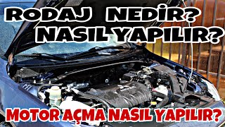 RODAJ NEDİR? NASIL YAPILIR? MOTOR AÇMA NASIL YAPILIR? | Faydalı Bilgiler | Oto Bilgi Resimi