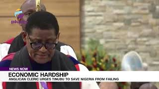Economic Hardship: Anglican Cleric Urges Tinubu To Save Nigeria From Failing