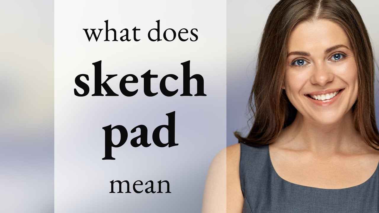 Sketch pad • SKETCH PAD definition YouTube