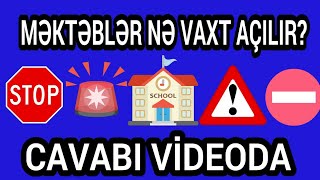 RƏSMİ:MƏKTƏBLƏR NƏ VAXT AÇILIR? - TƏCİLİ | Azərbaycanda Məktəblər Nə Vaxt Açılır