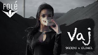 SKERDI x ELINEL - VAJ (Prod. Bini Diez)