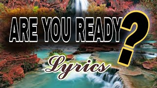 Are You Ready? | Lyrics | Christian song