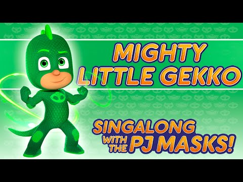 PJ Masks - ♪♪ Mighty Little Gekko ♪♪ (New Song 2016!)