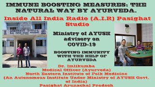 INSIDE ALL INDIA RADIO (A.I.R) PASIGHAT : HOW TO ENHANCE IMMUNITY BY AYURVEDA /DR. IMLIKUMBA/NEIFM