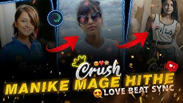 MANIKE MAGE HITHE | Love Beat Sync Video Editing In Alight Motion |