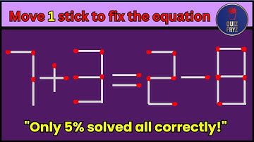 Only 5% solved all these correctly! (Matchstick Puzzles) #math #quiz #puzzle challenge