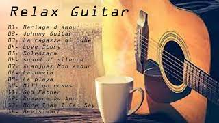 TOP ROMANTIC GUITAR MUSIC  The Best Love Songs of All Time Peaceful  Soothing  Relaxation