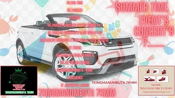 7KingManuMbuta 7KMM Summer Time Event