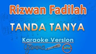 Download Lagu Rizwan Fadilah - Tanda Tanya (Karaoke) by GMusic MP3 Download Lagu Rizwan Fadilah - Tanda Tanya (Karaoke) by GMusic MP3