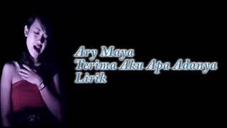 Ary Maya  Terima Aku Apa Adanya