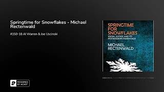 Springtime for Snowflakes - Michael Rectenwald Profile