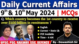 9th & 10th May 2024 | Current Affairs Today | Daily Current Affair | Current affair 2024 | Dewashish