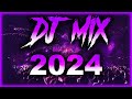 Dj mix 2024  mashups  remixes of popular songs 2024  dj remix club music party mix 2023 