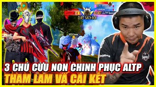 FREE FIRE | 3 CHÚ CỪU NON BẤT NGỜ CHINH PHỤC ALTP ĐỈNH CAO NHƯNG THAM LAM VÀ CÁI KẾT CỰC ĐẮNG !