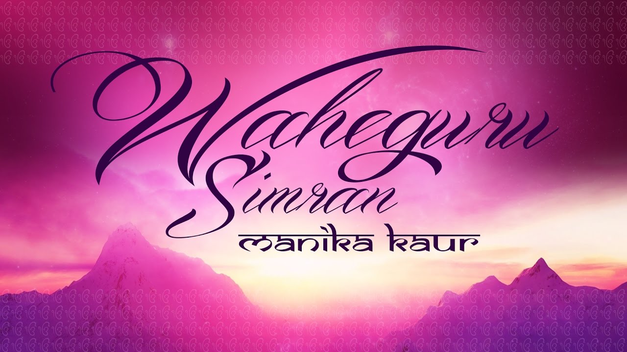 Waheguru Simran   Manika Kaur  Relaxing  Soulful  Soothing  Meditation  Gurbani