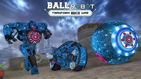Ball Robot Transform Bike War | Rescue City Robot Android GamePlay | By Game Crazy