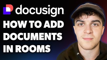 How to Add Documents in Docusign Rooms (Full 2025 Guide)