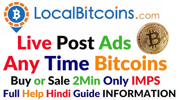 LocalBitcoins.com How To Post Ads Trade Buy Sell Bitcoins Live Help Guide Full Information Hindi