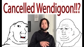 Idiots Try To Cancel Wendigoon