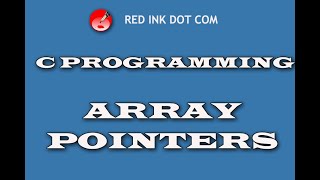 C PROGRAMMING - ARRAY & POINTERS