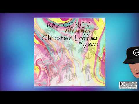 Razgonov - VITAMINKA | Christian Löffler ''Myiami”