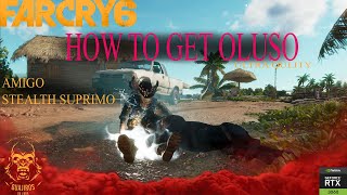 How To Get Oluso in far cry 6