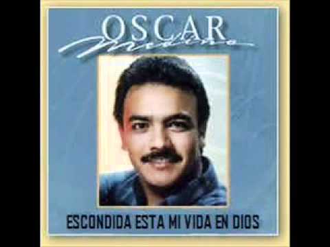 Oscar Medina Escondida Esta Mi Vida En Dios Youtube