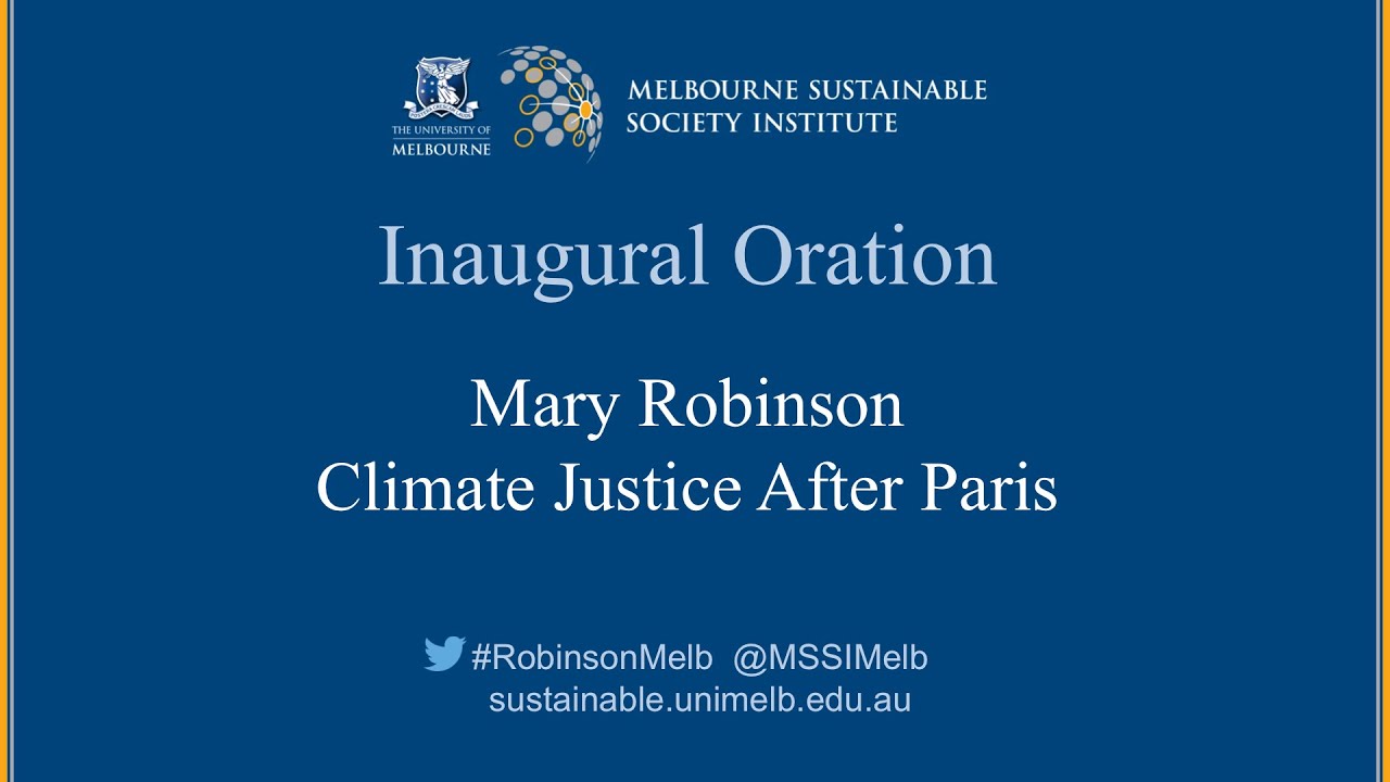 MSSI Oration - Mary Robinson: Climate Justice After Paris