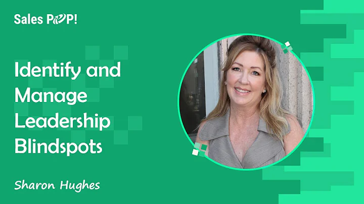 Sharon Hughes: Identify and Manage Leadership Blin...