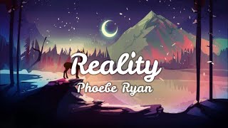 Watch Phoebe Ryan Reality video