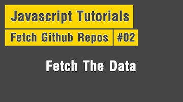 Fetch Github Repos - Arabic JavaScript Tuts #02 - Fetch The Data