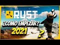 👉COMO EMPEZAR EN RUST 2021👈 - RUST - Gameplay español